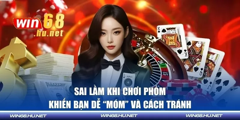 sai lầm khi chơi phỏm