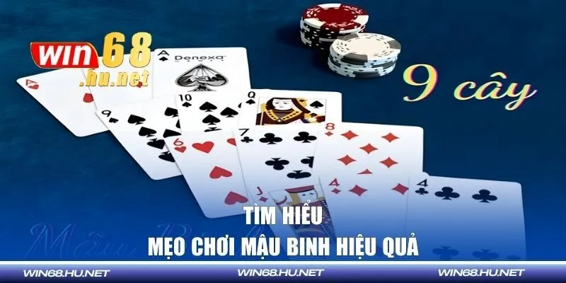 Mẹo chơi mậu binh hiệu quả