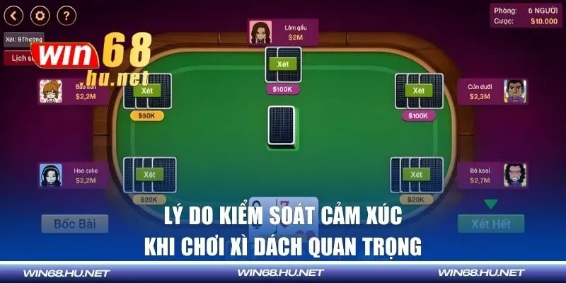 Lý do kiểm soát cảm xúc khi chơi xì dách quan trọng