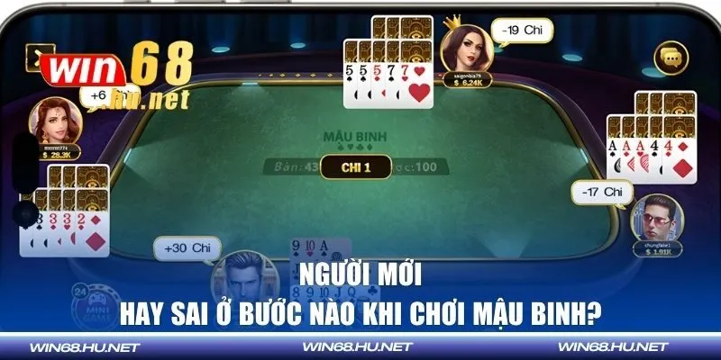 Người Mới Hay Sai Ở Bước Nào Khi Chơi Mậu Binh