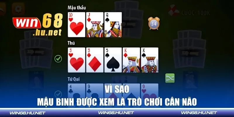 Vì sao mậu binh được xem là trò chơi cân não