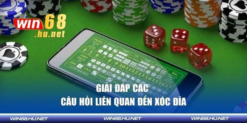 Giải đáp các câu hỏi liên quan đến xóc đĩa